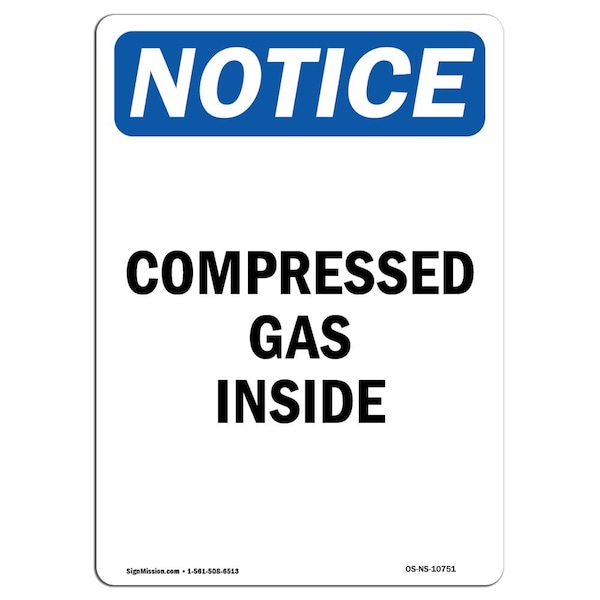 Safety Sign, OSHA Notice, 5" Height, Compressed Gas Inside Sign, Portrait, 10PK